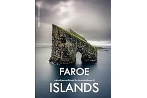 Faroe Islands: A Visual Journey Through The Enchanting Beauty Of Faroe Islands - Coffee Table Picture Book or Perfect Gift for tourism & travel lovers.....Relaxing & Meditation.