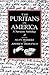 The Puritans in America: A Narrative Anthology by Alan Heimert, Andrew Delbanco