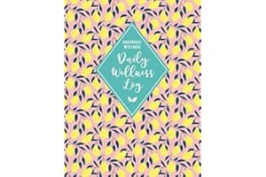 GREENLEAF WELLNESS Daily Wellness Log: A Daily Physical & Mental Wellness Tracking Journal for Women | 90 Days | Undated | Large, 8.5 x 11 inches, ... Meals, Symptoms and More (Trendy Lemons)