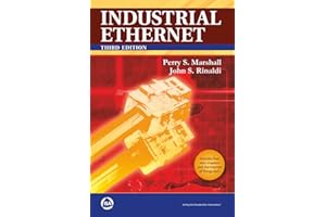 Industrial Ethernet: How to Plan, Install, and Maintain TCP/IP Ethernet Networks