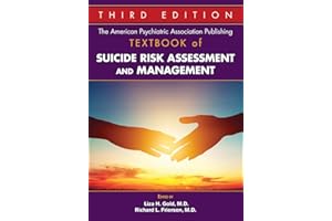 The American Psychiatric Association Publishing Textbook of Suicide Risk Assessment and Management