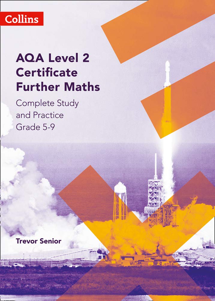 Aqa Level 2 Certificate Further Maths Complete Study And Practice 5 9 Amazon Co Uk Senior Trevor 9780008356835 Books