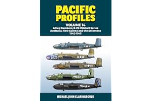 Pacific Profiles Volume 14: Allied Bombers: B-25 Mitchell series Australia, New Guinea and the Solomons 1942-1945 (Volume 14)
