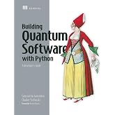 Building Quantum Software in Python: A developer's guide