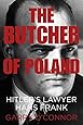 Amazon Com The Butcher Of Poland Hitler S Lawyer Hans Frank 9780752498133 Garry O Connor
