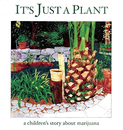 [R.e.a.d] It's Just a Plant: A Children's Story about Marijuana PDF