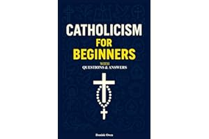 Catholicism for Beginners: Everything a Young Catholic Needs to Know, In Simple Terms, With Questions and Answers. In Accorda