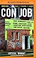 Con Job: How Democrats Gave Us Crime, Sanctuary Cities, Abortion Profiteering, and Racial Division