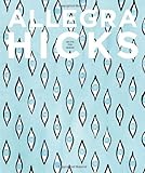 Allegra Hicks: An Eye for Design Allegra Hicks: An Eye for Design