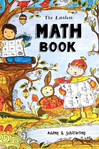 The Littlest Math Book - Adding & Subtracting: Fun-Schooling for Beginners - Use Art & Logic to Teach Math to Creative Kids (Fun-Schooling With Thinking Tree Books - Homeschooling Math)