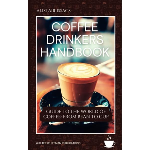 Coffee: A Guide to Buying, Brewing, and Enjoying: Davids, Kenneth