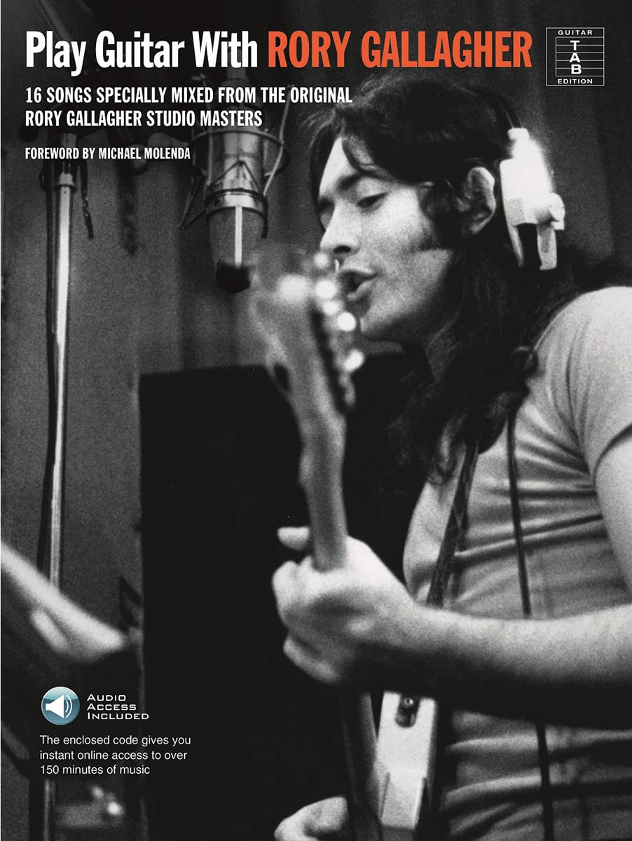 Play Guitar With... Rory Gallagher. Includes Audio Online: 16 Songs Specially Mixed from the Original Rory Gallagher Studio Masters