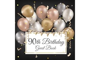 90th Birthday Guest Book: Gold & Rose Gold Balloons | 90th Party Guest Sign In & Message Book | Gift Log | Memory Keepsake