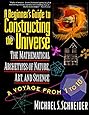 A Beginner's Guide to Constructing the Universe: Mathematical Archetypes of Nature, Art, and Science