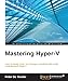Mastering Hyper-V