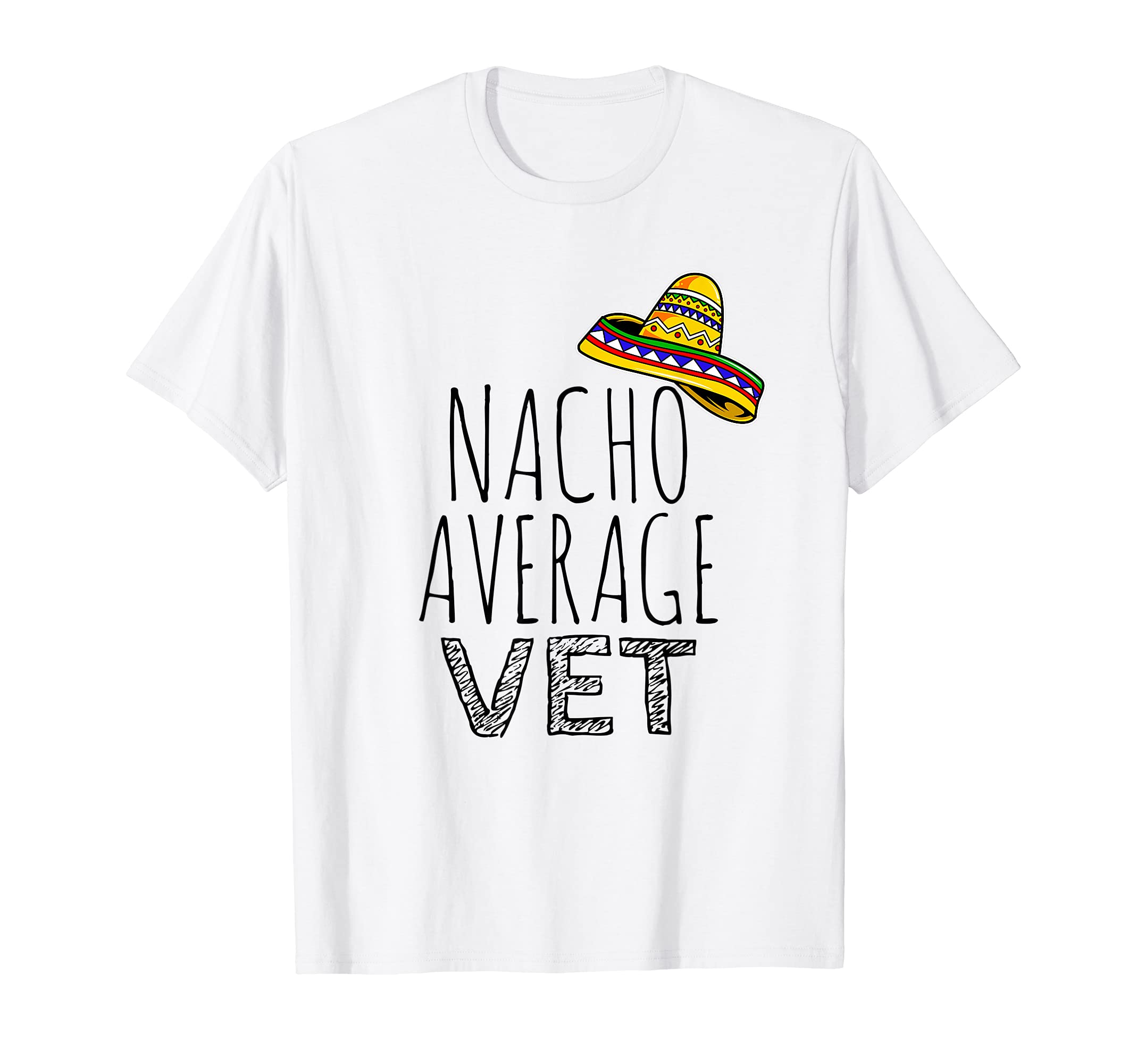 Nacho Average Vet Veterinarian T-Shirt