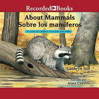 Amazon Com About Mammals Sobre Los Mamiferos A Guide For Children Una Guia Para Ninos