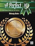 A Perfect 10, Book 2: 10 Piano Solos in 10 Styles for Early Elementary to Late Elementary Pianists (Piano)