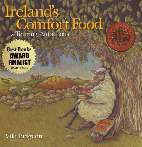 Ireland's Comfort Food & Touring Attractions by Viki Pidgeon