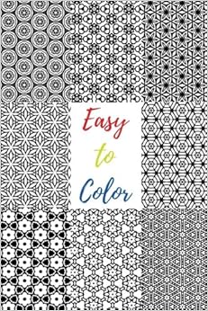 Easy to Color: 60 Beautiful Black & White Patterns to Color in & Relax Your Mind (Black Background Coloring Abstracts) (Volume 1) Easy to Color: 60 Beautiful Black & White Patterns to Color in & Relax Your Mind (Black Background Coloring Abstracts) (Volume 1)
