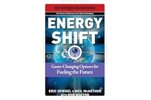 Energy Shift: Game-Changing Options for Fueling the Future (Future of Business)