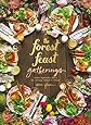 Forest Feast Gatherings: Simple Vegetarian Menus for Hosting Friends & Family