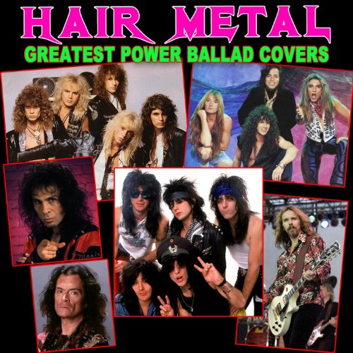 Hair Metal Greatest Power Ballad Covers (The Best Power Metal Bands)