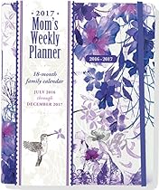 2017 Hummingbird Mom's Weekly Planner (18-Month Family Calendar)