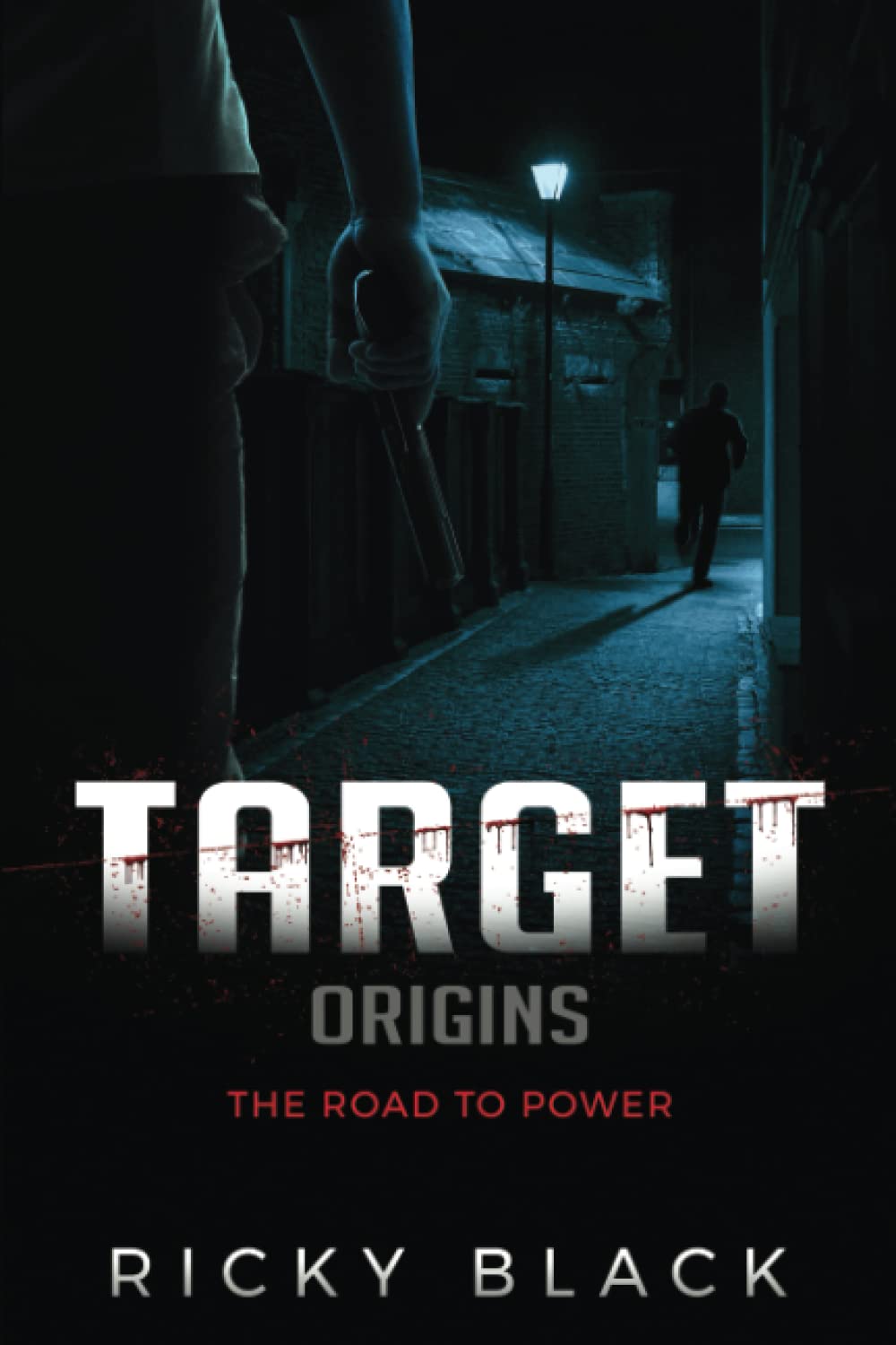 Origins: The Road To Power: A Leeds Crime Fiction Novel: 1 (The Target Series)