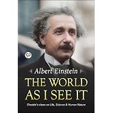 The World as I See It (Albert Einstein)