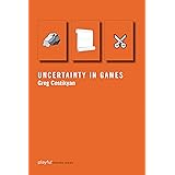 Uncertainty in Games (Playful Thinking)
