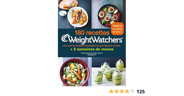 180 Recettes Weight Watchers Tome 2 Pour Cuisiner Equilibre Au Quotidien Du Petit Dejeuner Au Diner Guedes Valery 9782501075145 Amazon Com Books