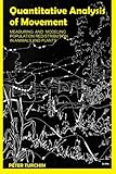 Quantitative Analysis of Movement: Measuring and Modeling Population Redistribution in Animals and Plants