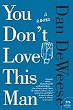 61mDBK KXnL. SL160  You Dont Love This Man: Review