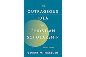 The Outrageous Idea of Christian Scholarship