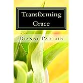 Transforming Grace: Discovering Your True Identity In Christ