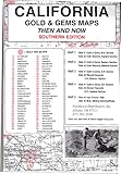 California, South Gold & Gems 5 Maps Then & Now
