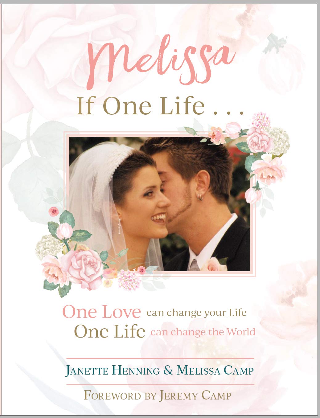 Melissa If One Life Janette Henning Melissa Camp Jeremy Camp