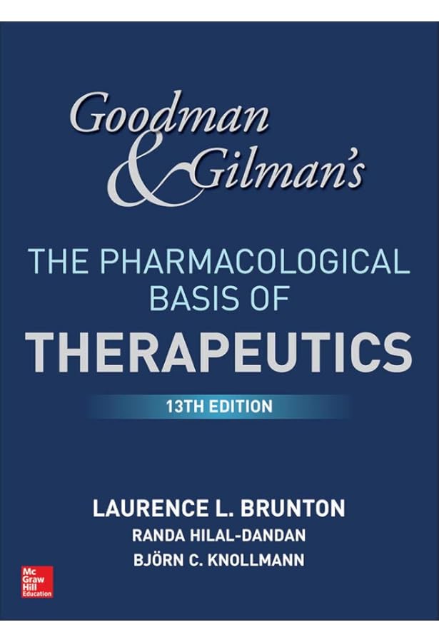 Goodman and Gilman's The Pharmacological Basis of Therapeutics