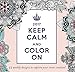 2017 Keep Calm and Color On Weekly Easel Calendar by Katie Martin