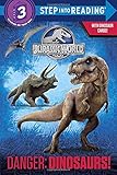 Danger: Dinosaurs! (Jurassic World) (Step into Reading)