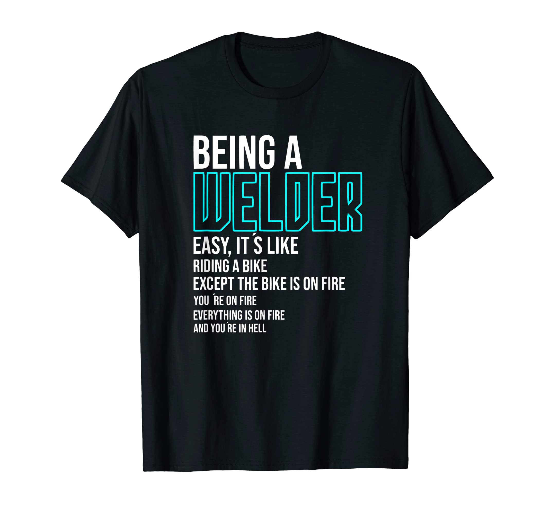 Mens Being A Welder Is Easy Welding Welder Kit T-Shirt