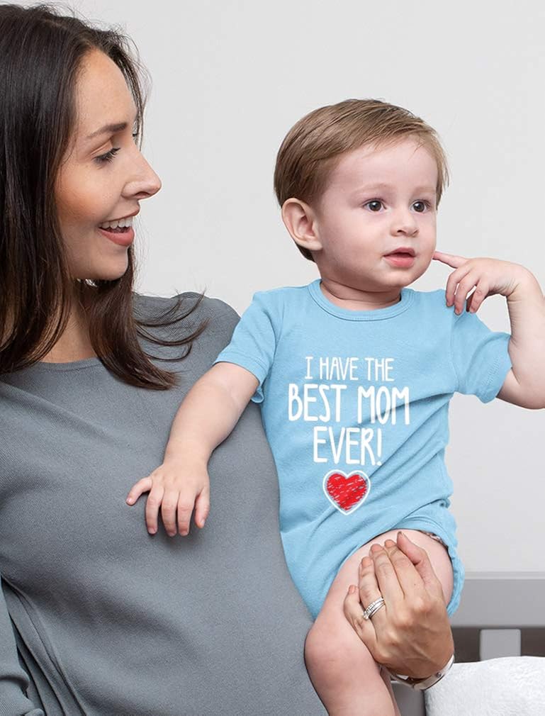 I Have The Best Mom Ever Gift for Mommy Cute Baby Boy Girl Bodysuit: Clothing