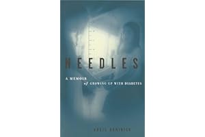 Needles: A Memoir Of Growing Up With Diabetes