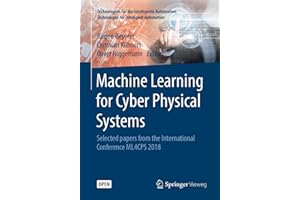 Machine Learning for Cyber Physical Systems: Selected papers from the International Conference ML4CPS 2018 (Technologien für 