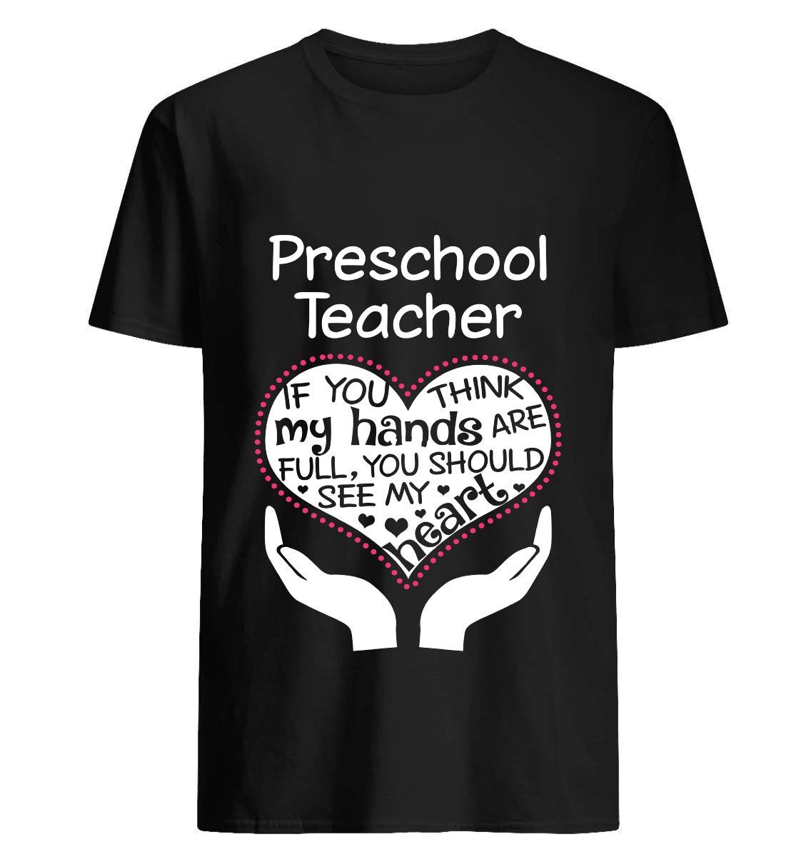 Heart Of A Preschool Tea- If You Think My Hands Are Full, You Should See My Heart- 17 Nsyn