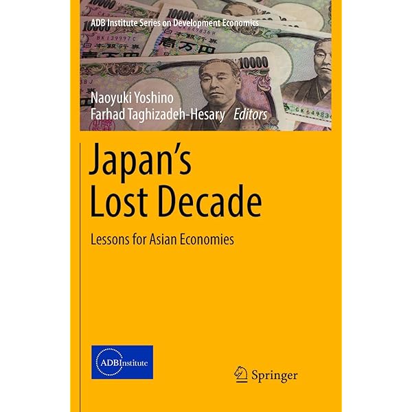 Japan's Lost Decade: Origins, Consequences and Prospects for