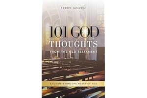 101 God Thoughts From The Old Testament: Encountering The Heart of God