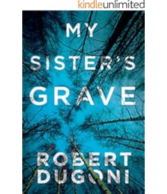 "My Sister's Grave" by Robert Dugoni