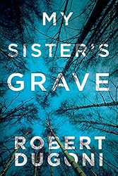 My Sister's Grave (The Tracy Crosswhite Series Book 1)